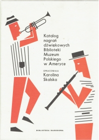        (Katalog nagrań dźwiękowych Biblioteki Muzeum Polskiego w Ameryce) (Jurek)