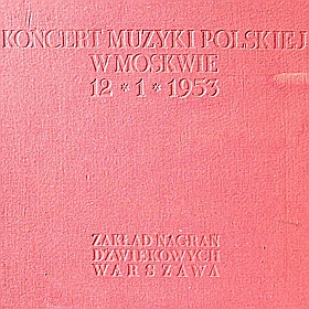 Concert of Polish music in Moscow, 1/12/1953 (     12/I 1953) (Koncert muzyki polskiej w Moskwie 12-1-1953) (mgj)